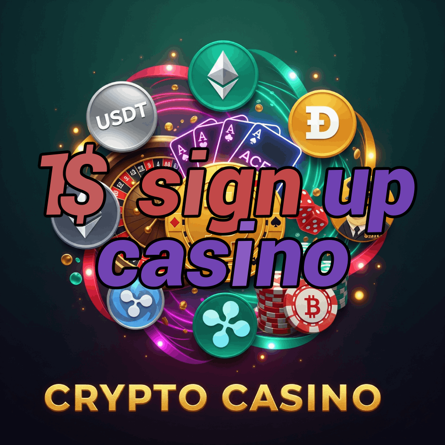 1$ Sign Up Casino - $1 Deposit Bonus Offers